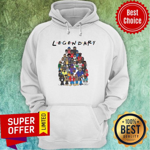 Funny Rapper All Friends Legendary Hoodie