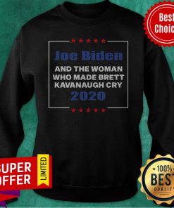 Joe Biden And The Woman Who Made Brett Kavanaugh Cry 2020 Sweatshirt